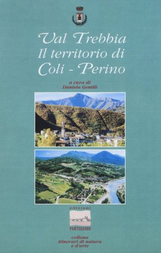 Val Trebbia. Il territorio di Coli-Perino