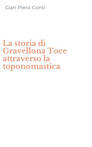 La storia di Gravellona Toce attraverso la toponomastica