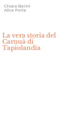 La vera storia del Carnu&agrave; di Tapiolandia