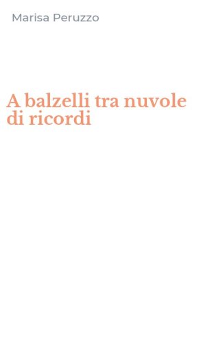 A balzelli tra nuvole di ricordi