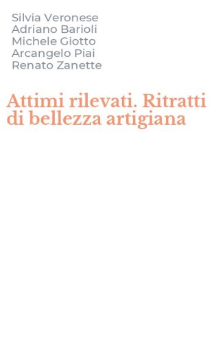 Attimi rilevati. Ritratti di bellezza artigiana