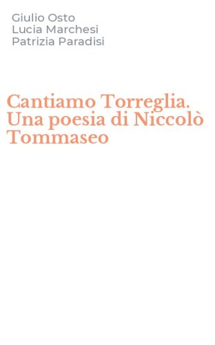 Cantiamo Torreglia. Una poesia di Niccol&ograve; Tommaseo