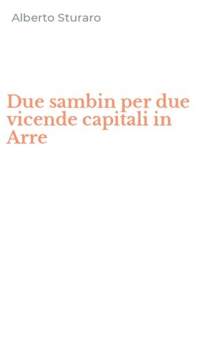 Due sambin per due vicende capitali in Arre
