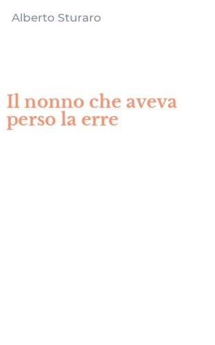 Il nonno che aveva perso la erre