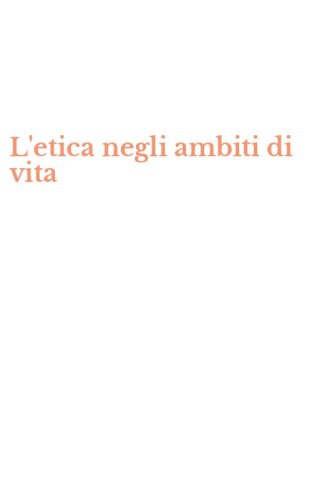 L'etica negli ambiti di vita