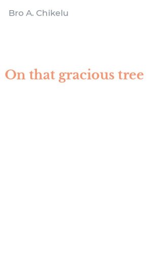 On that gracious tree