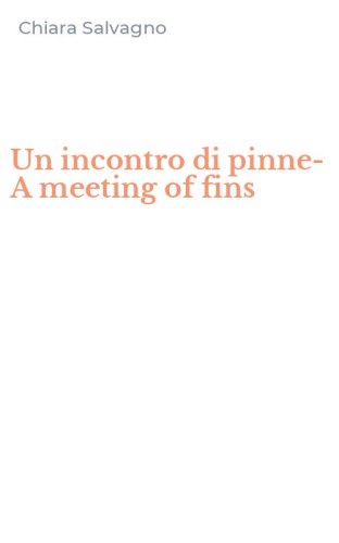 Un incontro di pinne-A meeting of fins