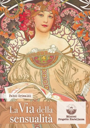 La via della sensualit&agrave;