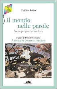 Il mondo nelle parole. Poesie per giovani studenti