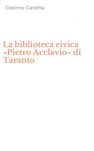 La biblioteca civica &laquo;Pietro Acclavio&raquo; di Taranto