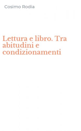 Lettura e libro. Tra abitudini e condizionamenti