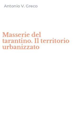Masserie del tarantino. Il territorio urbanizzato