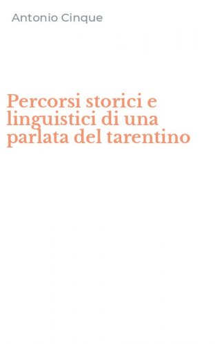 Percorsi storici e linguistici di una parlata del tarentino