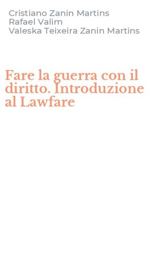 Fare la guerra con il diritto. Introduzione al Lawfare