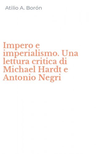 Impero e imperialismo. Una lettura critica di Michael Hardt e Antonio Negri