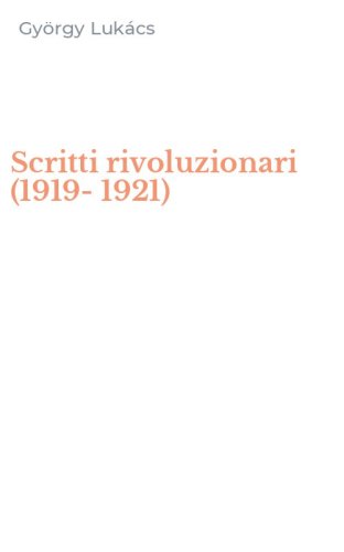 Scritti rivoluzionari (1919-1921)