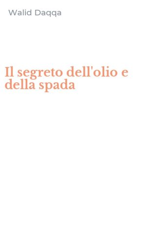 Il segreto dell'olio e della spada