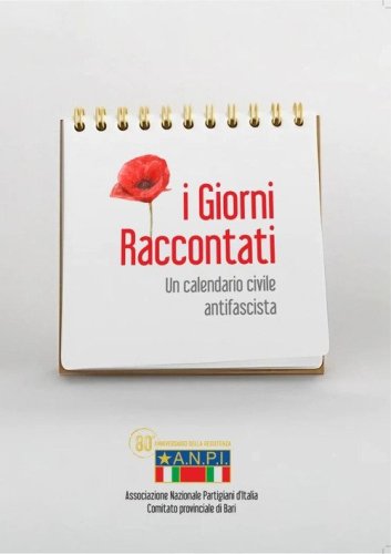 I giorni raccontati. Un calendario civile antifascista
