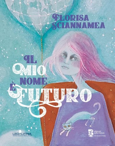 Il mio nome &egrave; Futuro