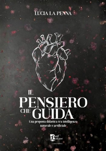 Il pensiero che guida. Una proposta didattica tra intelligenza naturale e artificiale