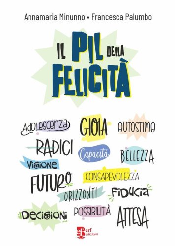 Il PIL della felicit&agrave;