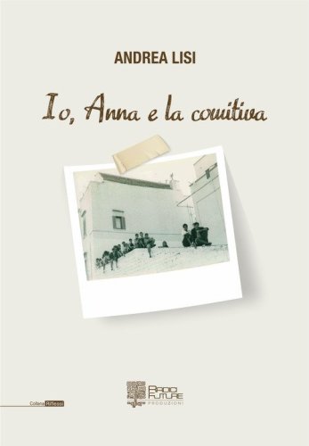Io, Anna e la comitiva