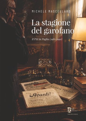 La stagione del garofano. Il PSI in Puglia (1981-1991)