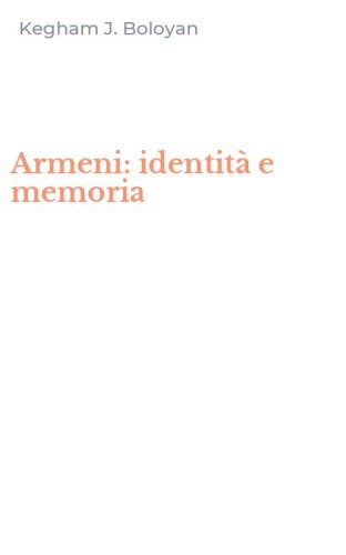 Armeni: identit&agrave; e memoria