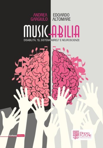 Musicabilia. Disabilit&agrave;, &laquo;el sistema Abreu&raquo; e neuroscienze