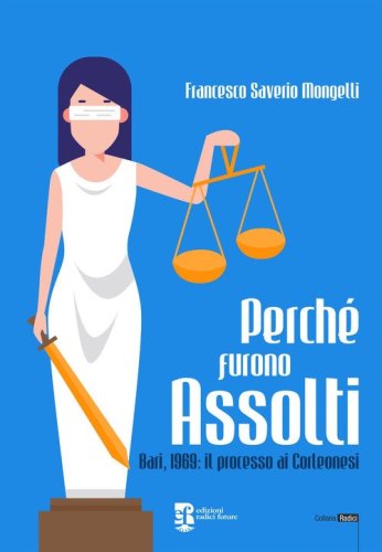 Perch&eacute; furono assolti. Bari, 1969: il processo ai Corleonesi