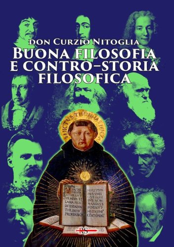 Buona filosofia e contro-storia filosofica. Dall'antichit&agrave; pagana ad oggi