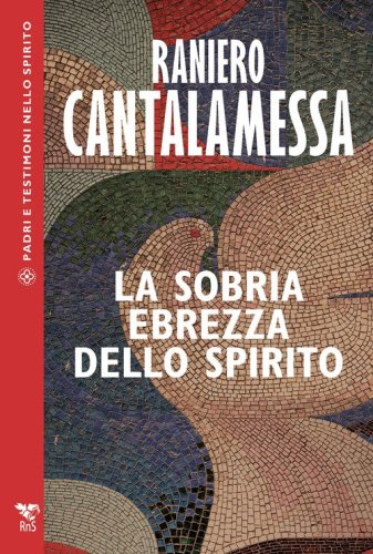 La sobria ebrezza dello Spirito