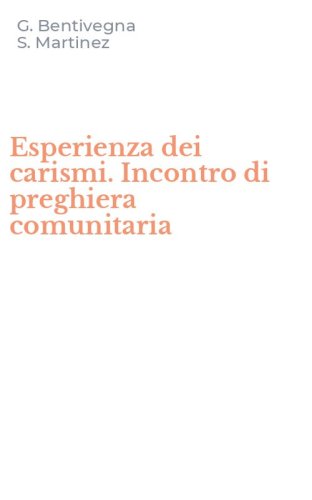 Esperienza dei carismi. Incontro di preghiera comunitaria