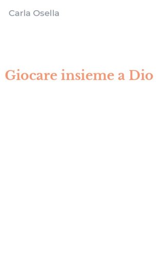 Giocare insieme a Dio