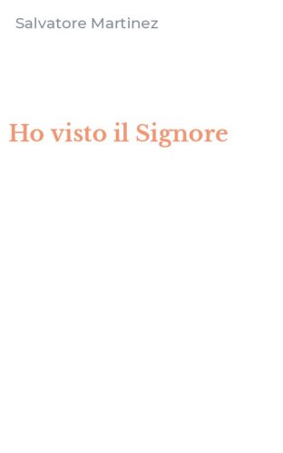 Ho visto il Signore