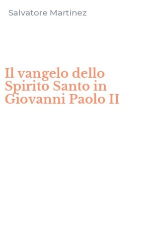 Il vangelo dello Spirito Santo in Giovanni Paolo II