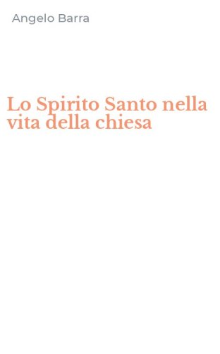 Lo Spirito Santo nella vita della chiesa