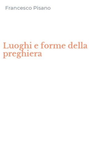 Luoghi e forme della preghiera