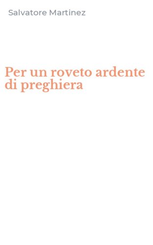 Per un roveto ardente di preghiera
