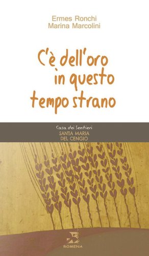 C'&egrave; dell'oro in questo tempo strano