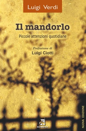 Il mandorlo. Piccole attenzioni quotidiane