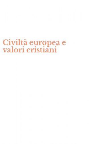 Civilt&agrave; europea e valori cristiani