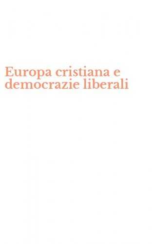 Europa cristiana e democrazie liberali