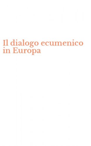 Il dialogo ecumenico in Europa