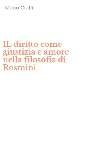 IL diritto come giustizia e amore nella filosofia di Rosmini