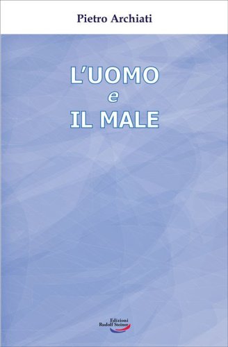 L'uomo e il male. Un mistero di libert&agrave;
