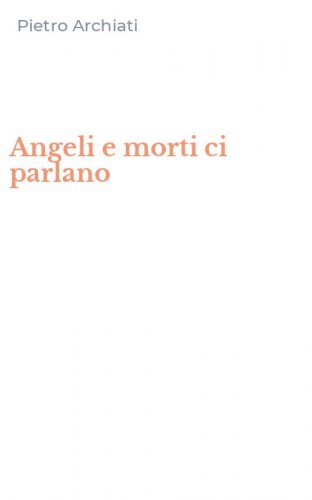 Angeli e morti ci parlano