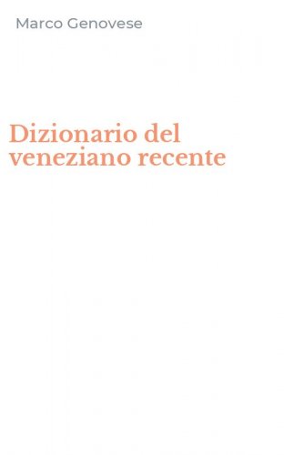 Dizionario del veneziano recente
