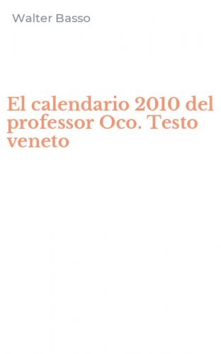 El calendario 2010 del professor Oco. Testo veneto