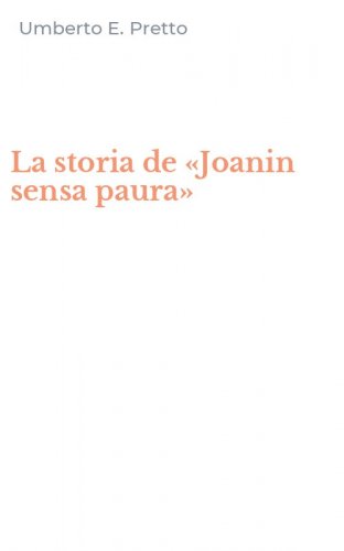 La storia de &laquo;Joanin sensa paura&raquo;